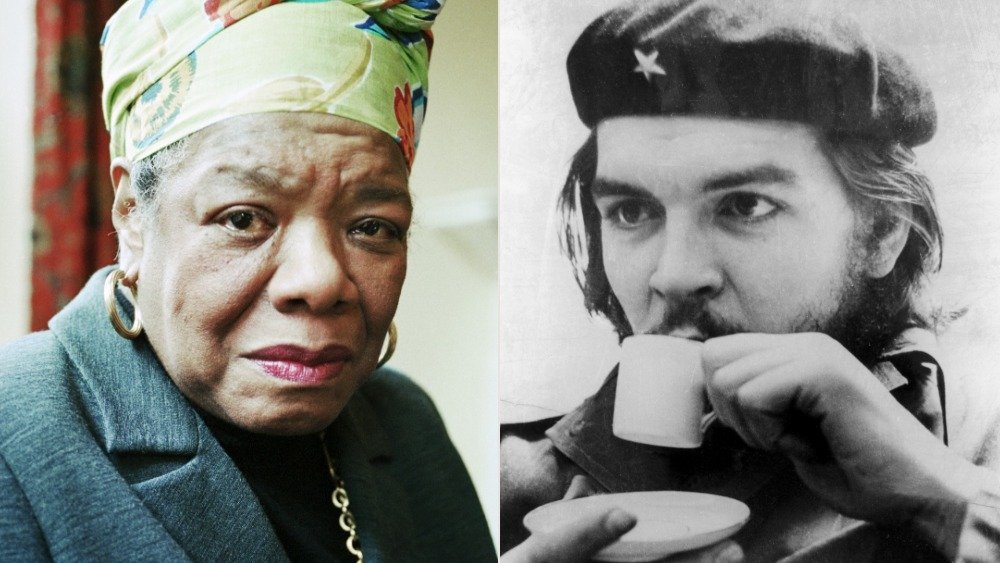 Maya Angelou and Che Guevara