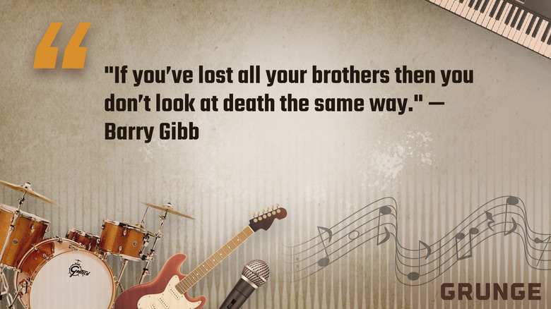 Graphic of the Barry Gibb quote "If you've lost all your brothers then you don't look at death the same way."