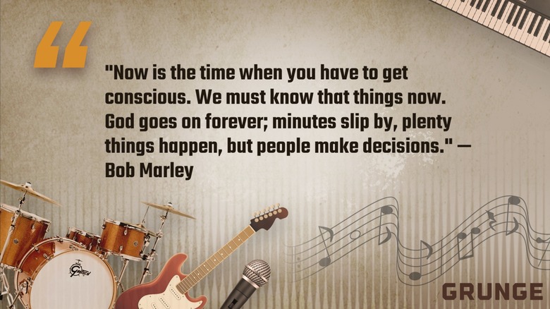 Bob Marley quote "Now is the time when you have to get conscious"