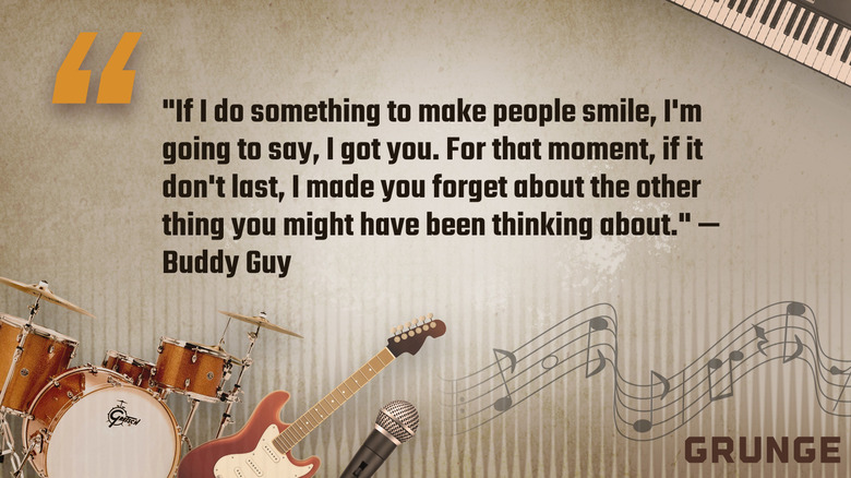 Buddy Guy's quote of the day