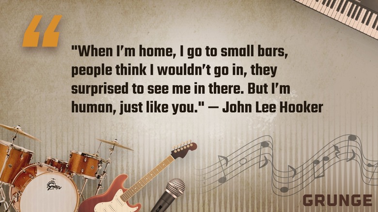 Quote of the day by John Lee Hooker
