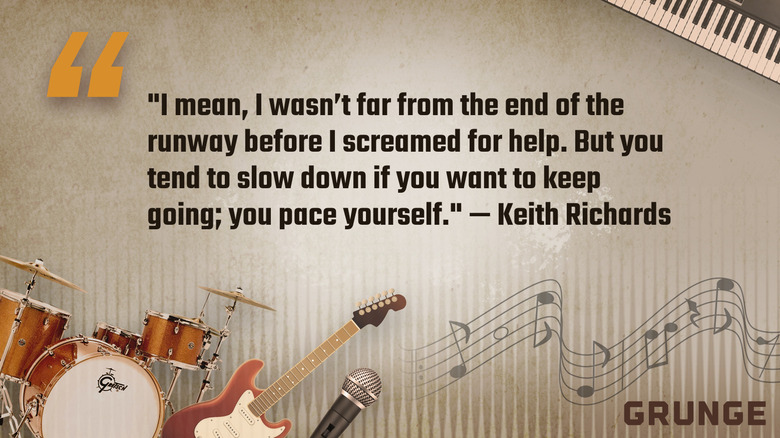 Graphic of this quote by Keith Richards: "I mean, I wasn't far from the end of the runway before I screamed for help. But you tend to slow down if you want to keep going; you pace yourself."