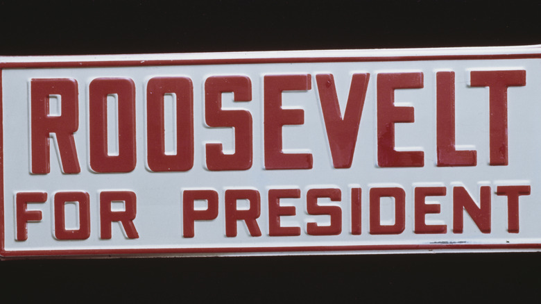 Roosevelt for President sign