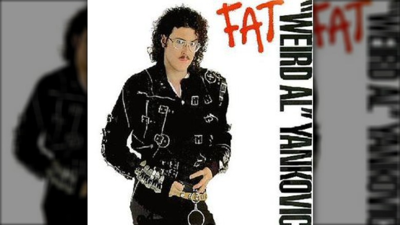 Weird Al Yankovic appears on the Fat cover art.