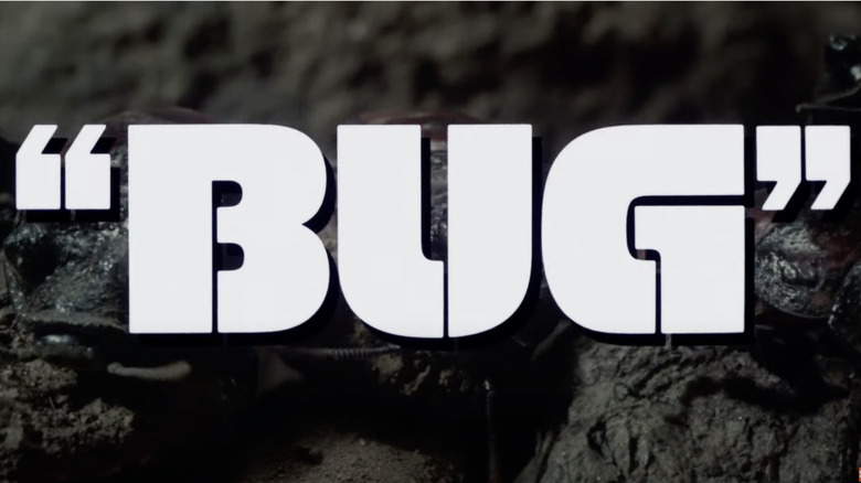 Still from the "BUG" trailer